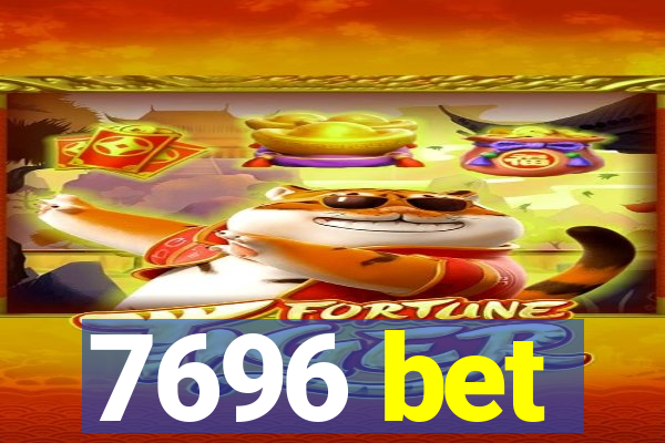 7696 bet